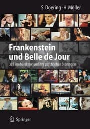 Tapa de Frankenstein und Belle de Jour: 30 Filmcharaktere und ihre psychischen Störungen (German Edition)