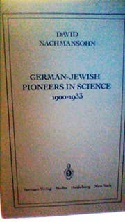 Tapa de German-Jewish Pioneers in Science 1900-1933: Highlights in Atomic Physics, Chemistry and Biochemistry