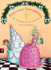 Tapa de Prinzessin Gwendolina 03. Der königliche Heiratsschwindel