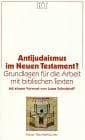 Tapa de Antijudaismus im Neuen Testament?: Grundlagen für die Arbeit mit biblischen Texten (Kaiser Taschenbücher) (German Edition)