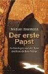 Tapa de Der erste Papst.: Archäologen auf der Spur des historischen Petrus.
