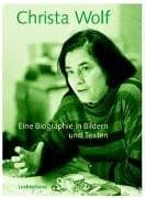 Tapa de Christa Wolf. Eine Biographie in Bildern und Texten