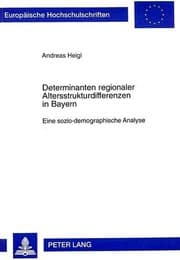 Tapa de Determinanten regionaler Altersstrukturdifferenzen in Bayern