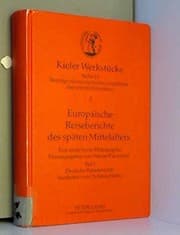 Tapa de Europäische Reiseberichte des späten Mittelalters: Eine analytische Bibliographie- Teil 1: Deutsche Reiseberichte, bearb. von Christian Halm (Kieler Werkstücke) (German Edition)
