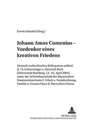Tapa de Johann Amos Comenius – Vordenker eines kreativen Friedens: Deutsch-tschechisches Kolloquium anlässlich des 75. Geburtstages von Heinrich Beck ... zur Triadik und Ontodynamik) (German Edition)