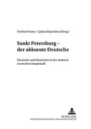 Tapa de Sankt Petersburg – «der akkurate Deutsche»: Deutsche und Deutsches in der anderen russischen Hauptstadt- Beiträge zum Internationalen ... europäischer Regionen) (German Edition)