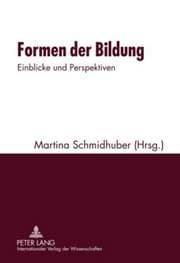 Tapa de Formen der Bildung: Einblicke und Perspektiven- Mit einem Beitrag von Konrad Paul Liessmann (German Edition)
