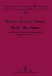 Tapa de Die Junghegelianer: Aufklärung, Literatur, Religionskritik und politisches Denken (Schriftenreihe der Internationalen Forschungsstelle "Demokratische ... Mitteleuropa 1770 - 1850") (German Edition)