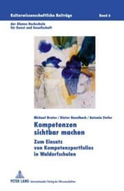 Tapa de Kompetenzen sichtbar machen: Zum Einsatz von Kompetenzportfolios in Waldorfschulen (Kulturwissenschaftliche Beiträge der Alanus Hochschule für Kunst und Gesellschaft) (German Edition)