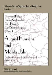 Tapa de August Hinrichs und Moritz Jahn: Ein literaturwissenschaftlicher Vergleich 1870-1970 (Literatur - Sprache - Region. Beiträge zur Kulturgeographie) (German Edition)
