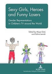 Tapa de Sexy Girls, Heroes and Funny Losers: Gender Representations in Children’s TV around the World