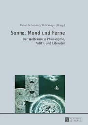 Tapa de Sonne, Mond und Ferne: Der Weltraum in Philosophie, Politik und Literatur (German Edition)