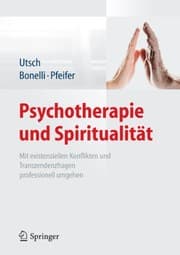 Tapa de Psychotherapie und Spiritualität: Mit existenziellen Konflikten und Transzendenzfragen professionell umgehen (German Edition)