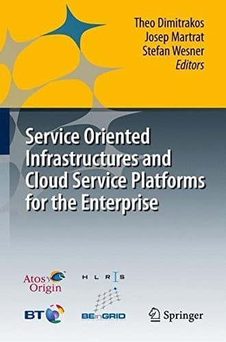 Tapa de Service Oriented Infrastructures and Cloud Service Platforms for the Enterprise: A selection of common capabilities validated in real-life business trials by the BEinGRID consortium