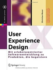 Tapa de User Experience Design: Mit erlebniszentrierter Softwareentwicklung zu Produkten, die begeistern (X.media.press) (German Edition)