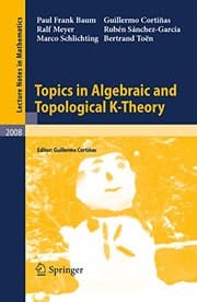 Tapa de Topics in Algebraic and Topological K-Theory (Lecture Notes in Mathematics Book 2008)