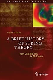 Tapa de A Brief History of String Theory: From Dual Models to M-Theory (The Frontiers Collection)