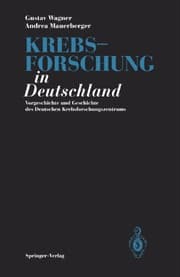 Tapa de Krebsforschung in Deutschland: Vorgeschichte und Geschichte des Deutschen Krebsforschungszentrums (German Edition)