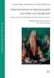 Tapa de Unternehmertum im Spannungsfeld von Politik und Gesellschaft: Unternehmerische Aktivitäten in historischer Perspektive. Beiträge gesammelt zu Ehren von Alice Teichova