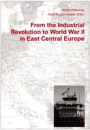 Tapa de From the Industrial Revolution to World War II in East Central Europe (Europa Orientalis)