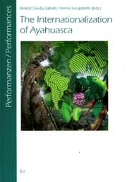 Tapa de The Internationalization of Ayahuasca (Performances