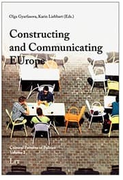 Tapa de Constructing and Communicating EUrope (Cultural Patterns of Politics)