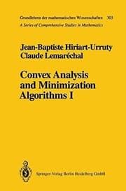 Tapa de Convex Analysis and Minimization Algorithms I: Fundamentals (Grundlehren der mathematischen Wissenschaften Book 305)