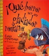 Tapa de ¡Que horror ser un gladiador romano!