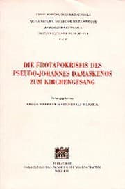 Tapa de Die Eratopokriseis Des Pseudo-Johannes Damaskenos Zum Kirchengesang (Monumenta Musicae Byzantinae)