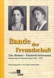Tapa de Bande der Freundschaft: Lise Meitner - Elisabeth Schiemann. Kommentierter Briefwechsel 1911 - 1947 (Veroffentlichungen Der Kommission Fur Die ... Mathematik Und Medizin) (German Edition)