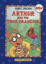 Tapa de Arthur and the True Francine (Arthur Adventures)