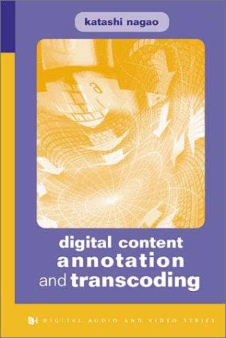 Tapa de Digital Content Annotation and Transcoding (Artech House Digital Audio and Video Library)