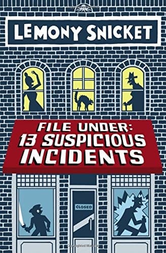 Tapa de File Under: 13 Suspicious Incidents