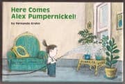 Tapa de Here comes Alex Pumpernickel!