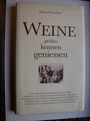 Tapa de Weine, Prüfen, Kennen, Geniessen: Das Weinprüfenbuch für alle, die ihrer Liebhaberei etwas Methode beibringen möchten
