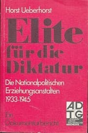 Tapa de Elite für die Diktatur: Die Nationalpolitischen Erziehungsanstalten 1933-1945