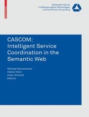 Tapa de CASCOM: Intelligent Service Coordination in the Semantic Web (Whitestein Series in Software Agent Technologies and Autonomic Computing)