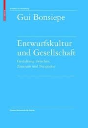 Tapa de Entwurfskultur und Gesellschaft: Gestaltung zwischen Zentrum und Peripherie (Schriften zur Gestaltung) (German Edition)