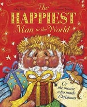 Tapa de The Happiest Man in the World: Or the Mouse Who Made Christmas