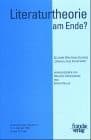 Tapa de Literaturtheorie am Ende?: 50 Jahre Wolfgang Kaysers Sprachliches Kunstwerk. Internationales Kolloquium 8. - 9. Oktober