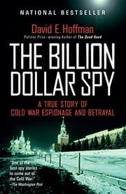 Tapa de The Billion Dollar Spy: A True Story of Cold War Espionage and Betrayal