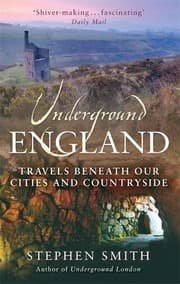 Tapa de Underground England: Travels Beneath Our Cities and Country