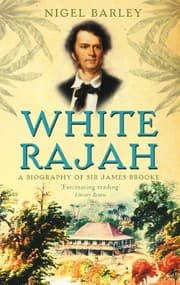 Tapa de White Rajah: A Biography of Sir James Brooke