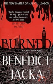 Tapa de Burned: An Alex Verus Novel from the New Master of Magical London