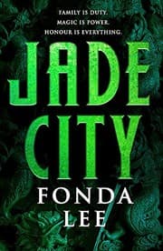 Tapa de Jade City: Family is duty. Magic is power. Honour is everything.