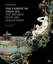 Tapa de The Fairest of Them All: The Dresden State Art Collections