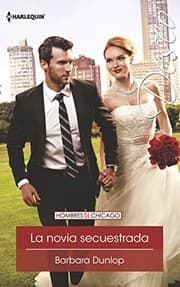 Tapa de La novia secuestrada: ( The Kidnapped Bride) (Chicago Sons) (Spanish Edition)