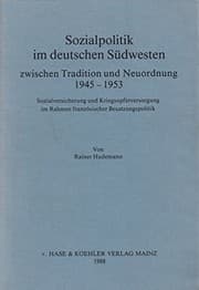 Tapa de Sozialpolitik im deutschen Südwesten zwischen Tradition und Neuordnung, 1945-1953