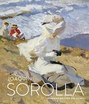 Tapa de JOAQUÍN SOROLLA: Spaniens Meister des Lichts / Spain’s Master of Light (German Edition)