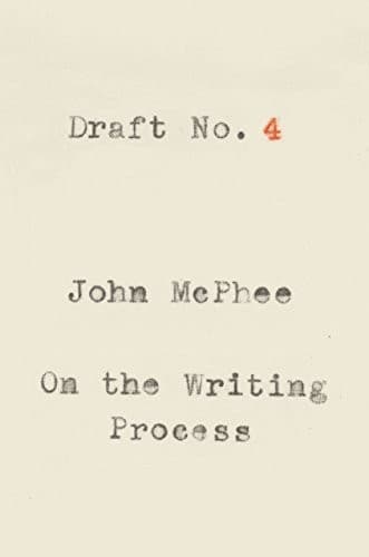 Tapa de Draft No. 4: On the Writing Process